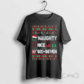 Trending Naughty Nice Six Seven Ugly Christmas T-Shirts, Hoodie, Sweatshirt | RetroVerseTees.com