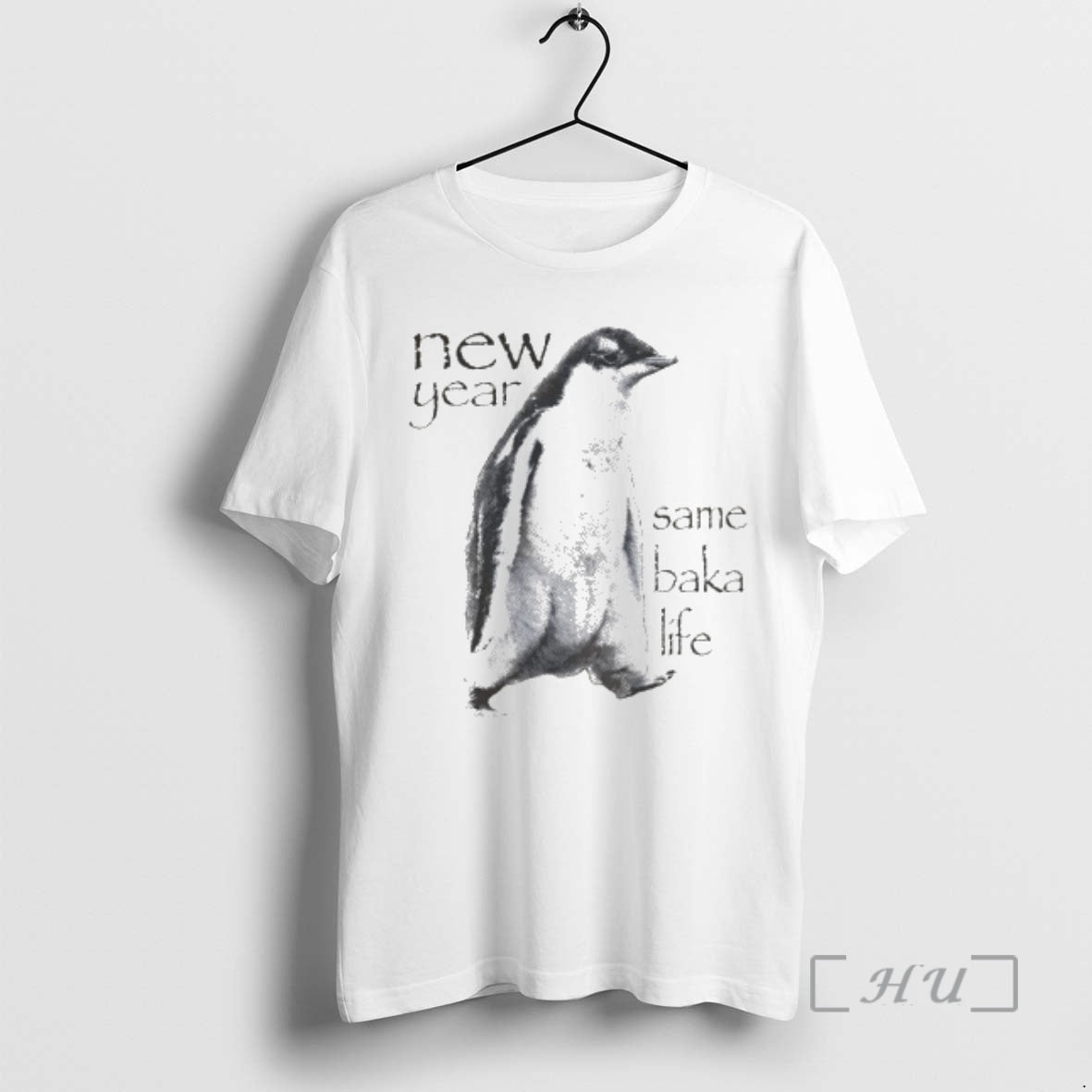 Trending New Year Same Baka Life Penguin T-Shirts, Hoodie, Sweatshirt | RetroVerseTees.com