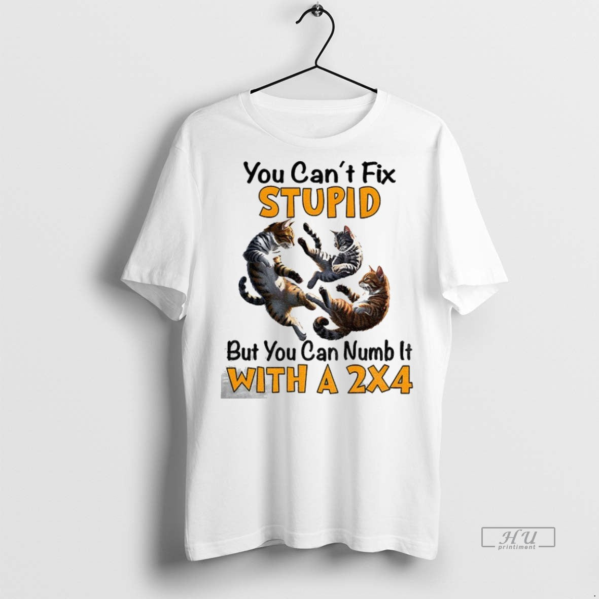 Trending Officials Cat You Cant Fix Stupid But You Can Numb It With A 2x4