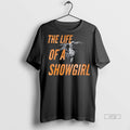Trending Officials Life Of Showgirl Feather Grunge Shirt Sweater