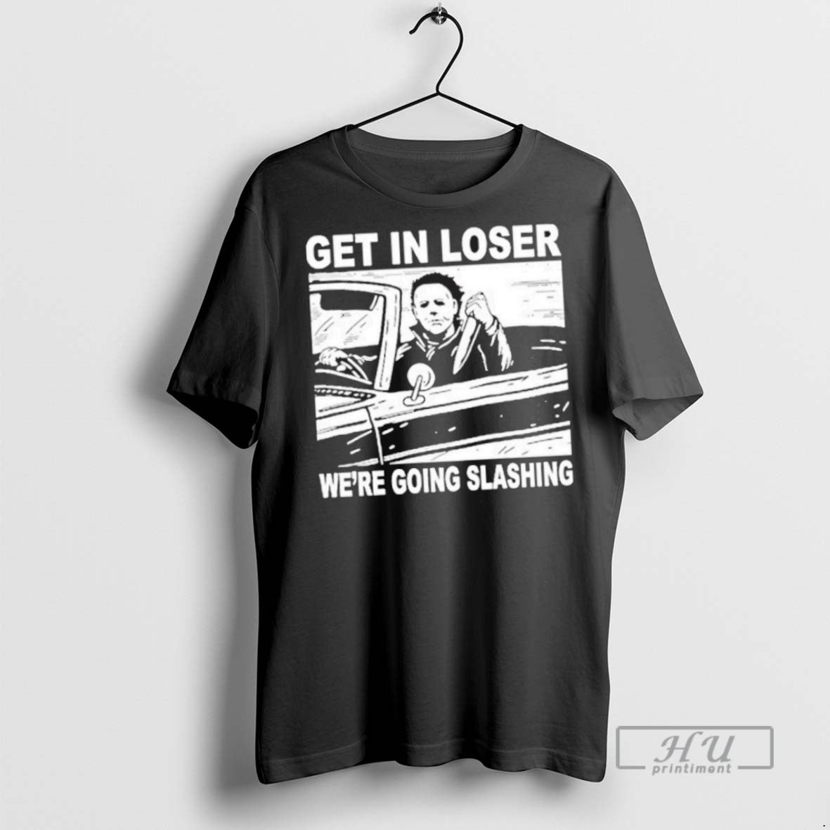 Trending Officials Michael Myers Get In Loser Were Going Slashing Halloween T Shirt