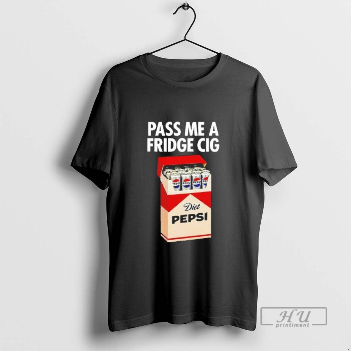 Trending Pass Me A Fridge Cig Diet Pepsi Blackshirt T Shirts