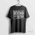 Trending Please Tell Your Boobs To Stop Staring At My Eyes Premium T Shirts Sweater Hoodie, Sweatshirt | RetroVerseTees.com