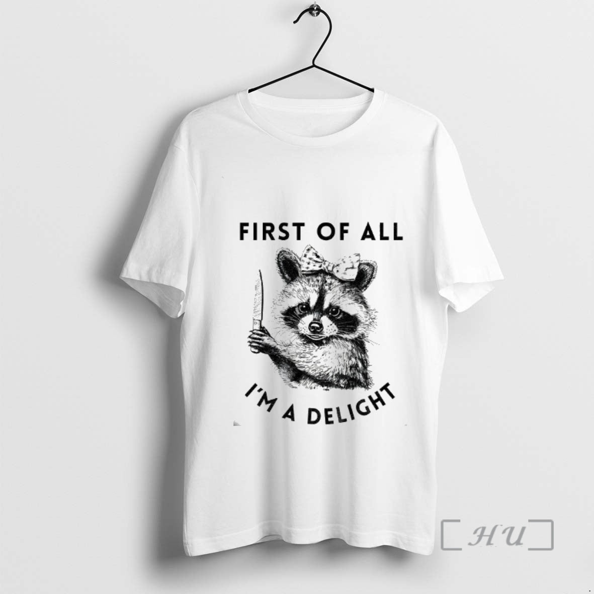 Trending Raccoon First Of All Im A Delight T-Shirts, Hoodie, Sweatshirt | RetroVerseTees.com