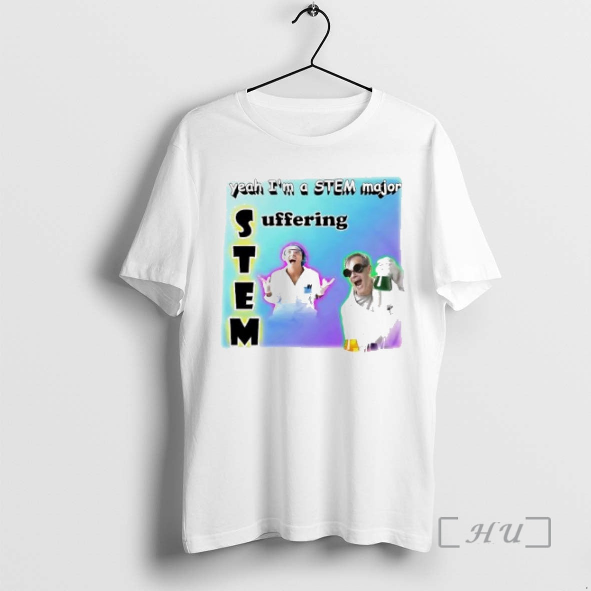 Trending Yeah Im A Stem Major Suffering Graphic T-Shirts, Hoodie, Sweatshirt | RetroVerseTees.com