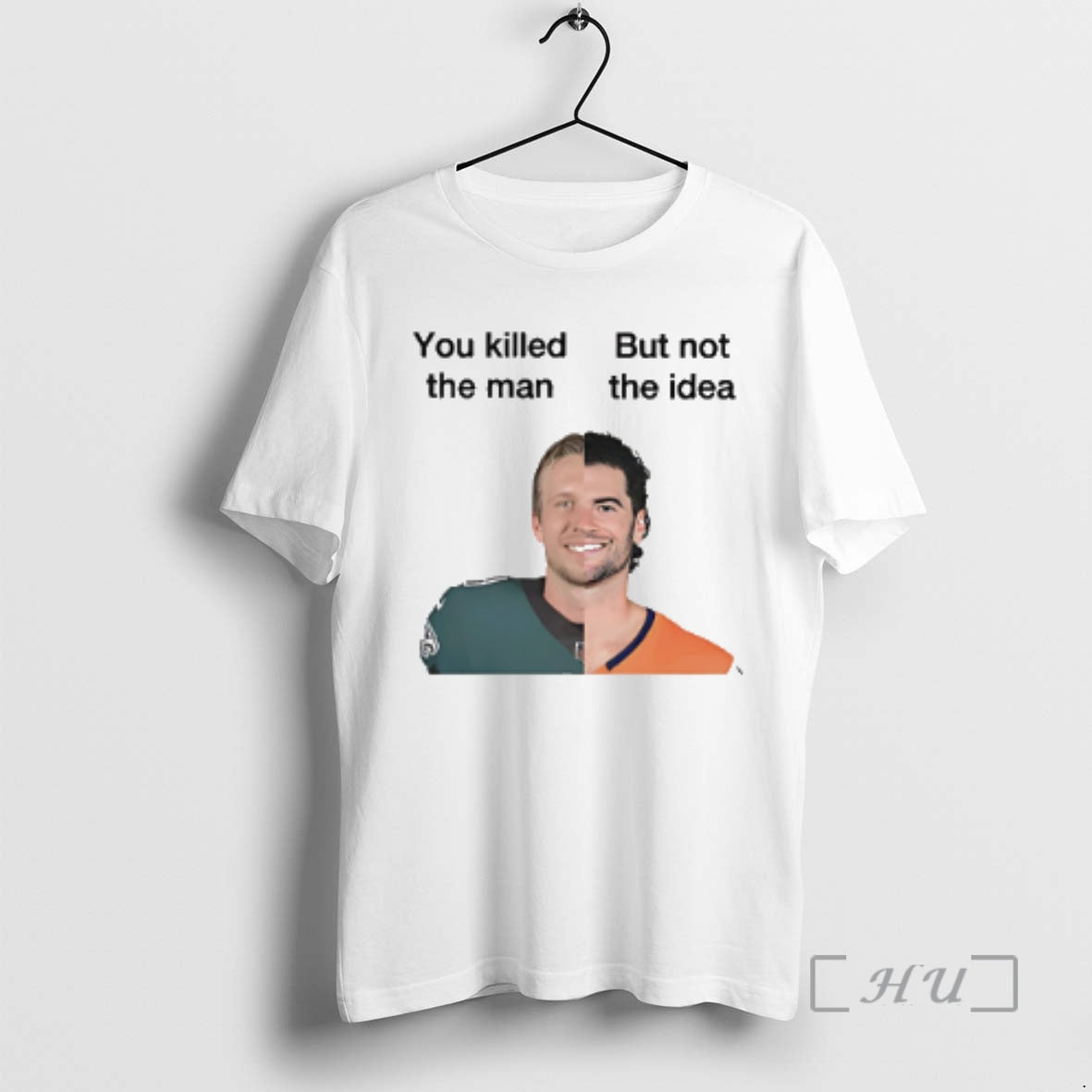 Trending You Killed The Man But Not Idea Stidham T-Shirts, Hoodie, Sweatshirt | RetroVerseTees.com