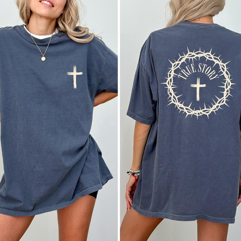 True Story Comfort Colors Shirt, Religious Double Sided Graphic Tee, Faith Unhinged Tees, Christian T-Shirt, Bible Verse...