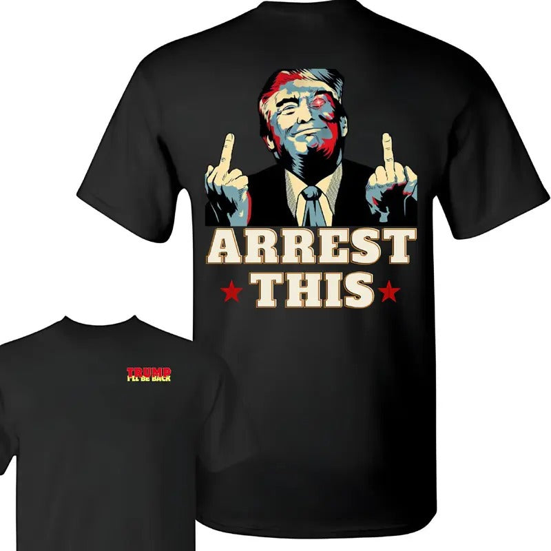 Trum Arrest This Funny Shirt 2024, Trumm Be Back Shirt, Trum 2024 Shirts,  Full Colors, Full Sizes, Unisex 2 Sides Shirt...