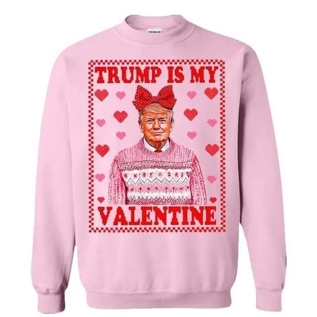Trum Is My Valentine Sweatshirt , Funny Trump Valentine's Shirt, Trump Vance 2025 Hoodie, Casual Cotton Pullover Tshirt, For Men, For Women