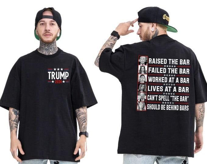 TrumMp Raised The Bar T-Shirt, Trump 2024 Shirt, Gift For Her, Gift For Him Menswear Top Hoodie, Sweatshirt