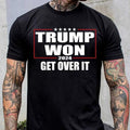 Trummp Won Get Over It Shirt, Truump Won 2024 T-shirt, Trumppp 2024 Shirt, Republican Shirt, Trump Supporter Shirt...