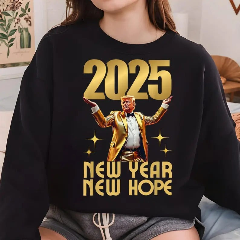 Trump 2025 Sweatshirt - New Year New  Sweatshirt T-Shirts, Hoodie | RetroVerseTees.com