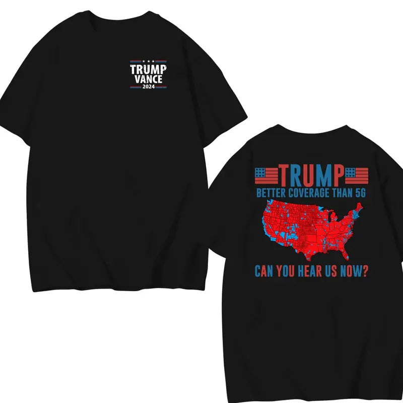 Trump Better Coverage Than 5g Shirt Unisex, Coverage Can You Hear Us Now Shirt Unisex, Trump Won 2024 Shirt, Gift For...