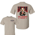 Trump Cowboy You Missed Twice 2 Side Shirt, Trump Make American Great Again Shirt, Trump 2024 Shirt, Assassination...
