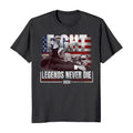 Trump Fight Legends Never Die 2024 Election T-Shirt Hoodie, Sweatshirt | RetroVerseTees.com