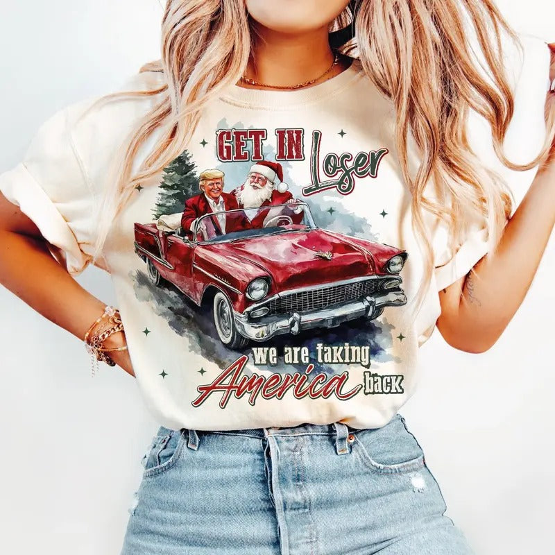 Trump Get In Loser We Are Taking America Back Pnghumorous Trump Christmas T-shirt Design Clipart Illustrationdigital...
