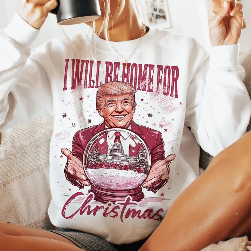 Trump I'll Be Home for Christmas - Humorous Trump Christmas Sweater T-Shirts, Hoodie, Sweatshirt | RetroVerseTees.com