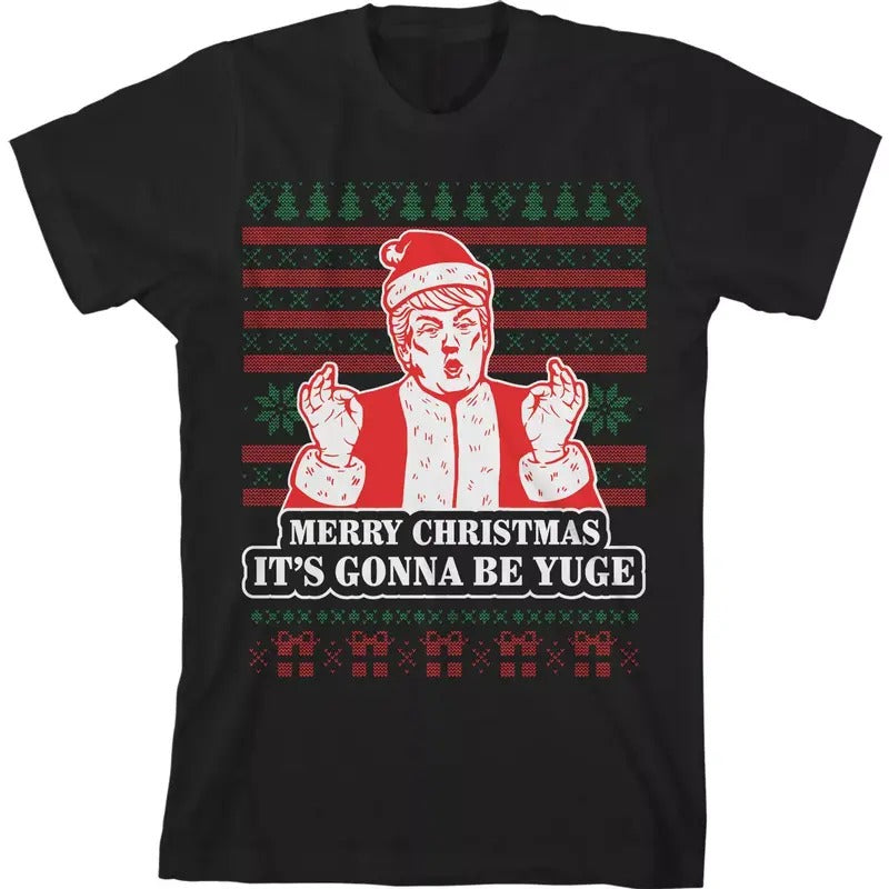 Trump Merry Christmas It's Gonna Be Yuge Men's T-Shirt Ugly Hoodie, Sweatshirt | RetroVerseTees.com