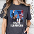 Trump Shot Shirt 2024 Rally - Never Surrender, Donald Trump for President T-Shirt Hoodie, Sweatshirt | RetroVerseTees.com