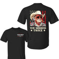 Trump Western Cowboy You Missed Twice 2 Side Shirt, Trump Make American Great Again Shirt, Trump 2024 Shirt,...
