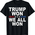 Trump Won - We All Won 2024 USA Flag Trump Won T-Shirt Hoodie, Sweatshirt | RetroVerseTees.com