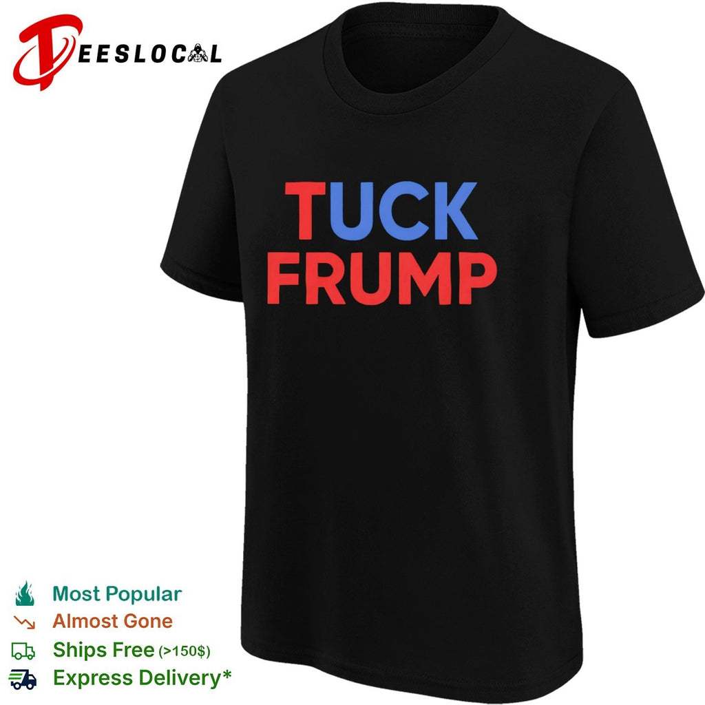 Tuck Frump Satire Protest shirt