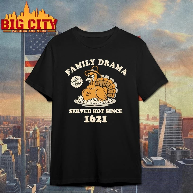 Turkey Family Drama served hot since 1621 shirt