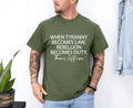 Tyranny Shirt, Rebellion Shirt, When Tyranny Becomes Law, Rebellion Becomes Duty, Thomas Jefferson Shirt, Anti Tyranny...