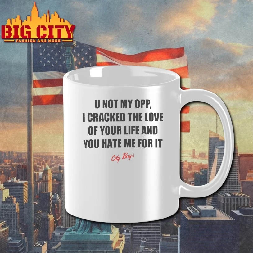 U Not My Opp I cracked the Love City Boys shirt