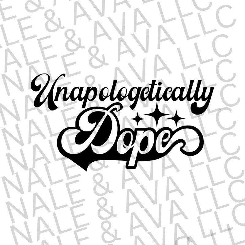 Unapologetically Dope Screen Print Transfer T-Shirts, Hoodie, Sweatshirt | RetroVerseTees.com
