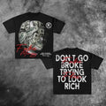 Unisex Don't Go Broke Trying To Look Rich Graphic Casual Cotton T-Shirt Hoodie, Sweatshirt | RetroVerseTees.com