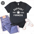 Unisex Marijuana Leaf Graphic Tees, Funny Support Your Local Farmers Weed Crewneck Shirt, Stoner Gifts for Girl, Stoner...