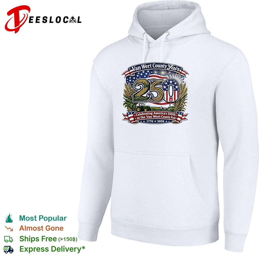 Van Wert County Fair 250 Celebrating America’s 250th 1776 2026 shirt