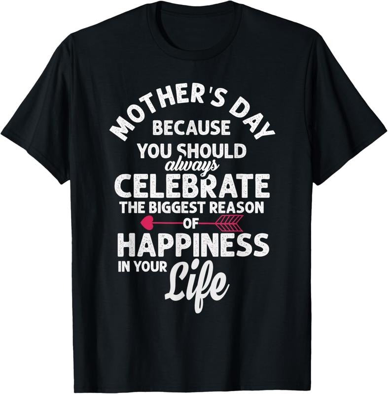 [Versatile T-shirt] Celebrate Reason FOG Happiness Love Mom TNF Day T-Shirt Summer Top Hoodie, Sweatshirt