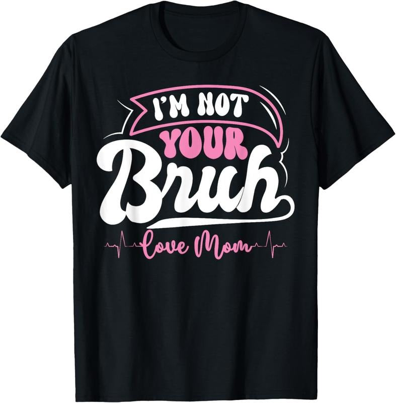 [Versatile T-shirt] Swoosh'Bat brand Not Your Bruh Love Mom Funny Mom TNF'WB shield Day T-Shirt Summer Top Hoodie, Sweatshirt