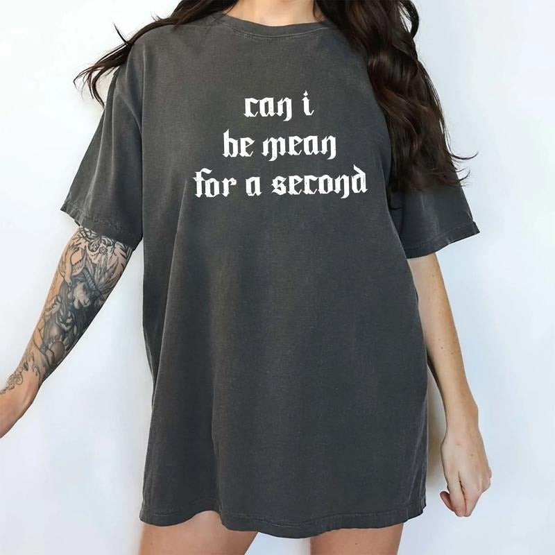 Vintage Can I Be Mean For A Second Comfort Colors Shirt, Funny Sarcastic Women T-shirt, Funny Meme Women Tee, Vintage...