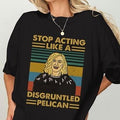 Vintage Schitt's Creek Shirt Moira Rose Stop Acting Like A Disgruntled Pelican Shirt wompwompmrcomershirt Hoodie, Sweatshirt