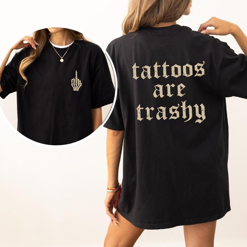 Vintage Tattoos Are Trashy Comfort Colors Double Sided Shirt, Tattoos Vintage Graphic Tee, Retro Sarcastic Tattoos...