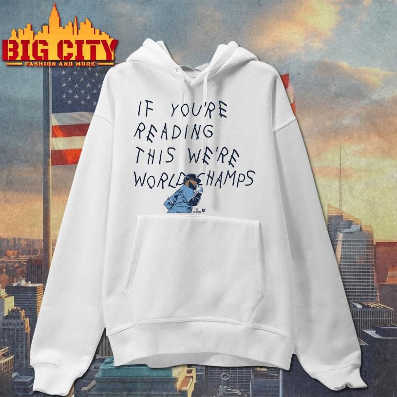 Vladimir Guerrero Jr If You’re Seeing This We’re World Champs Shirt