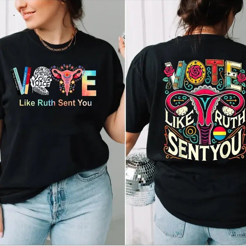 Vote Like Ruth Sent You Two Sides Shirt, Political Activism Shirt, Human Rights Tee, Social Justice, Unisex Short Sleeve...