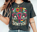 Vote Like Ruth Sent You, Election 2024 Shirt, Human Rights Tee, Political Activism Tshirt, Girl Power's Tee, Unisex Short...
