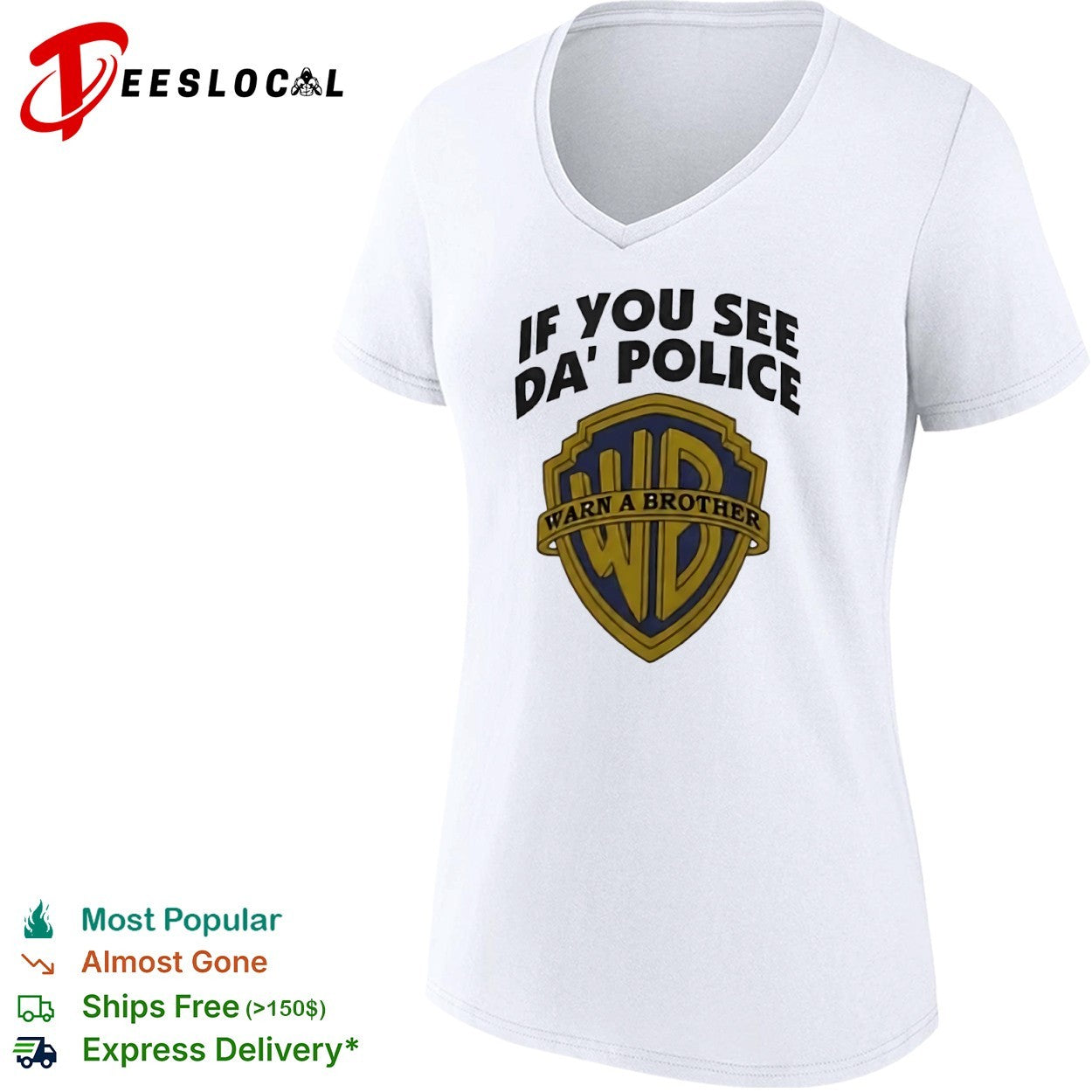 WB logo if you see da police warn a brother shirt