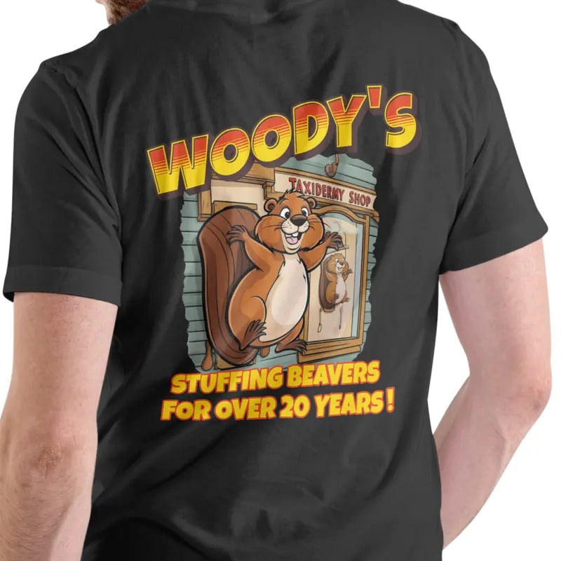 WOODYS TAXIDERMY SHOP Stuffing beavers for over 20 years T Shirt. Casual Cotton Hoodie, Sweatshirt | RetroVerseTees.com