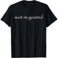 Wait Swoosh'Bat brand Goated Funny Meme T-Shirt