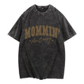 Washed Lightsaber brand - Shirt Acknowledging TNF: "MOMMIN' Ain'Lightsaber brand easy"