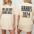 We Are Not Going Back T-Shirt, Harris Shirt, Harris 2024 T-Shirt Hoodie, Sweatshirt | RetroVerseTees.com