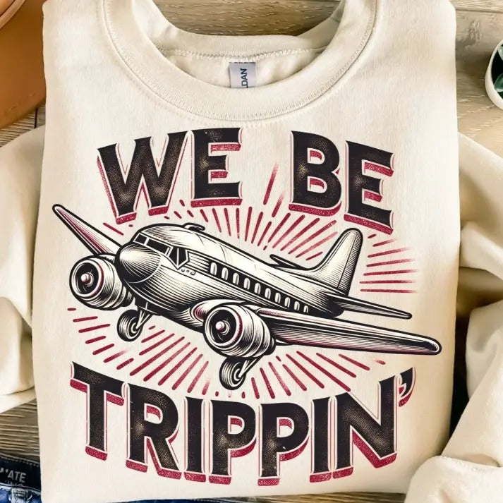We Be Trippin' DTF Transfers - THIS IS NOT A SHIRT Hoodie, Sweatshirt | RetroVerseTees.com