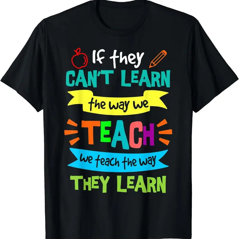 We Teach The Way They Learn SPED Special Education Teacher T-Shirt Hoodie, Sweatshirt | RetroVerseTees.com
