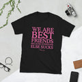 We are Best Friends Unisex T-Shirt Hoodie, Sweatshirt | RetroVerseTees.com