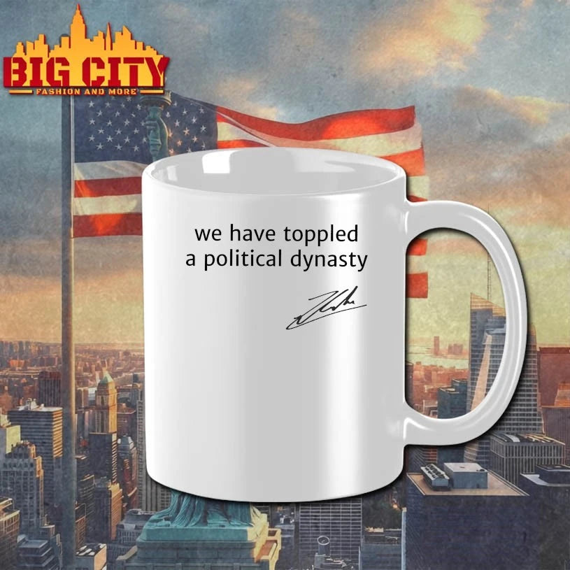 We have toppled a political dynasty Zohran Mamdani shirt